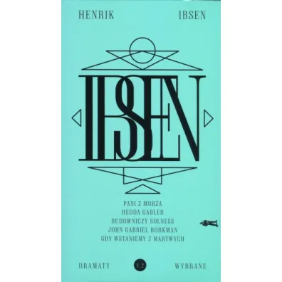 Dramaty wybrane. Tom 2 - Henryk Ibsen