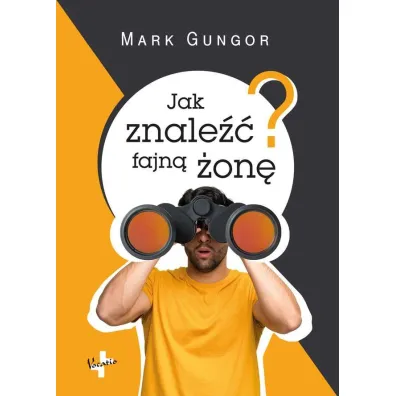 Jak znale�� fajn� �on� - Mark Gungor