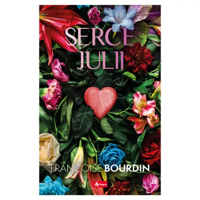 Serce Julii - Fran�oise Bourdin