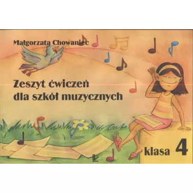 Zeszyt �wicze� dla szk� muzycznych klasa 4 - Ma�gorzata Chowaniec