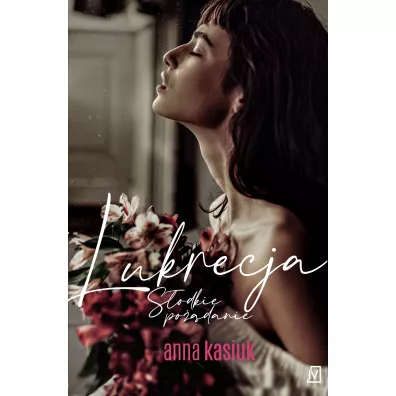 Lukrecja. S�odkie po��danie - Anna Kasiuk