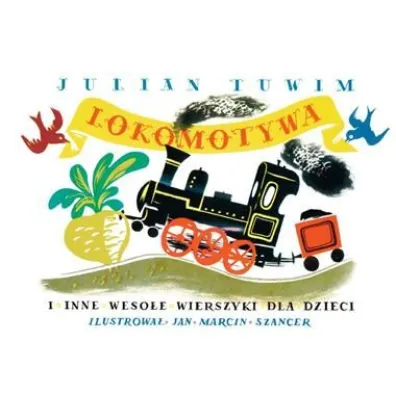 Lokomotywa i inne weso�e wierszyki dla dzieci - Julian Tuwim