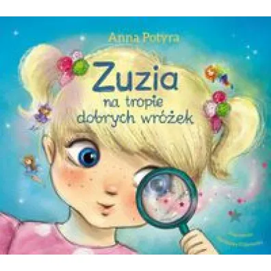 Zuzia na tropie dobrych wr�ek