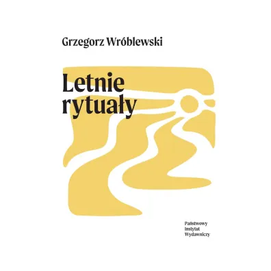 Letnie rytua�y - Grzegorz Wr�blewski