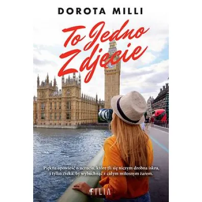 To jedno zdj�cie. Marzenia do spe�nienia. Tom 3 - Dorota Milli