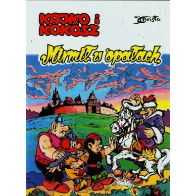 Kajko i Kokosz. Mirmi� w opa�ach - Janusz Christa