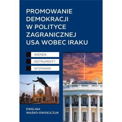 Promowanie demokracji w polityce zagranicznej USA - Ewelina Wa�ko-Owsiejczuk
