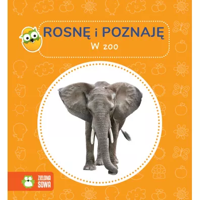 Rosn� i poznaj�. W zoo