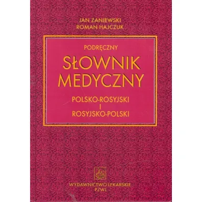 Podr�czny s�ownik medyczny pol-ros-pol PZWL - Jan Zaniewski, Roman Hajczuk