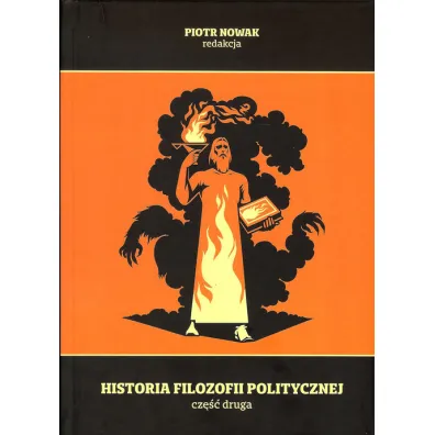 Historia filozofii politycznej. Cz�� druga - Piotr Nowak