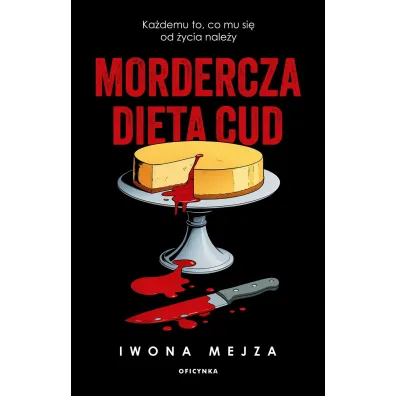 Mordercza dieta cud - Iwona Mejza