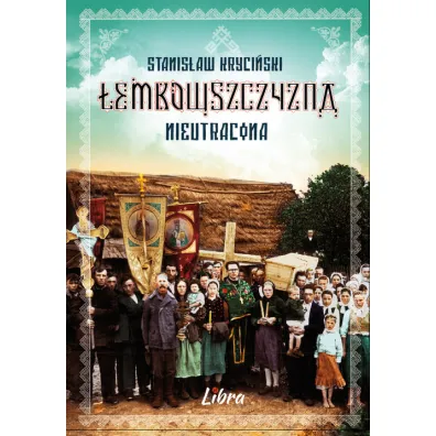�emkowszczyzna nieutracona - Stanis�aw Kryci�ski