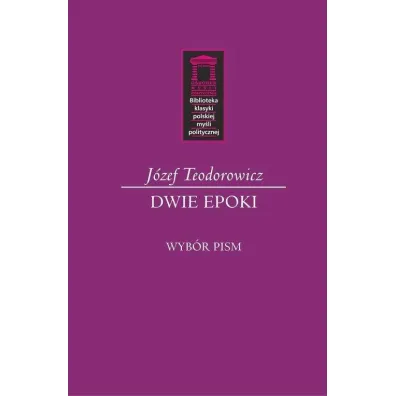 Dwie epoki - J�zef Teodorowicz