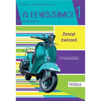 Va Benissimo! 1 A1. J�zyk w�oski. Zeszyt �wicze� - Marta Kaliska, Aleksandra Kostecka-Szewc
