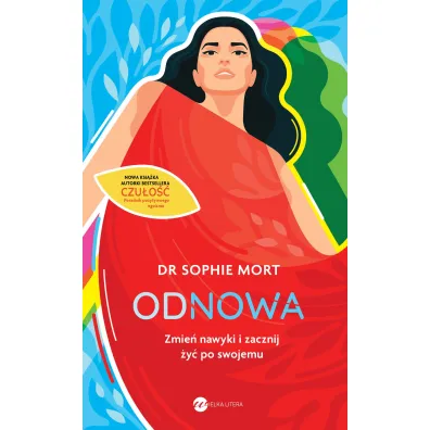 Odnowa. Zmie� nawyki i zacznij �y� po swojemu - Sophie Mort