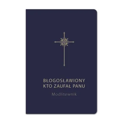 B�ogos�awiony, kto zaufa� Panu granatowy - Bogdan Ca�ka, Grzegorz Sochacki