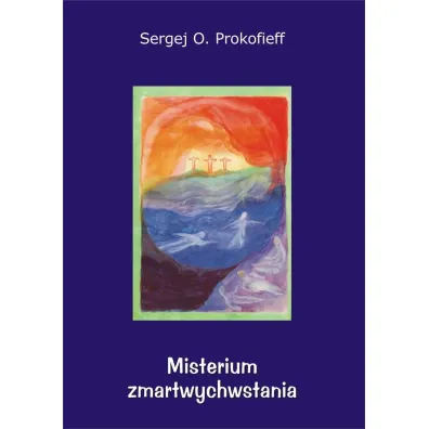 Misterium zmartwychwstania - Sergej O. Prokofieff