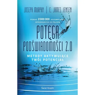 Pot�ga pod�wiadomo�ci 2.0. Metody aktywuj�ce tw�j potencja� - Joseph Murphy