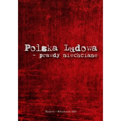 Polska Ludowa - prawdy niechciane - Pawe� Petryka