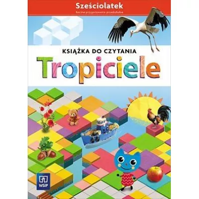 Tropiciele. Sze�ciolatek. Roczne przygotowanie przedszkolne. Ksi��ka do czytania - Beata Gawro�ska, Emilia Raczek