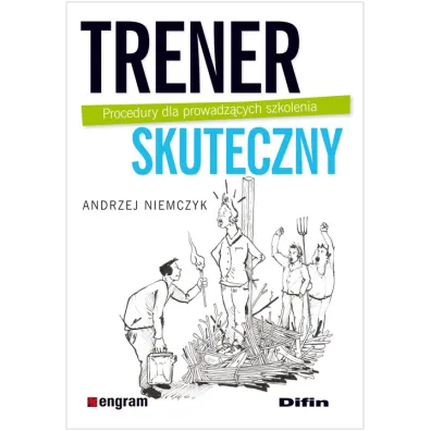 Trener skuteczny. Procedury dla prowadz�cych szkolenia - Andrzej Niemczyk