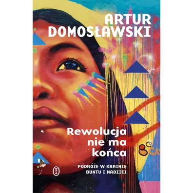Rewolucja nie ma ko�ca - Artur Domos�awski