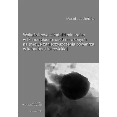 Wska�nikowe sk�adniki mineralne w tkance p�ucnej.. - Mariola Jab�o�ska