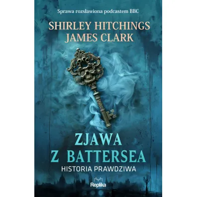 Zjawa z Battersea. Historia prawdziwa - Clark James, Shirley  Hitchings