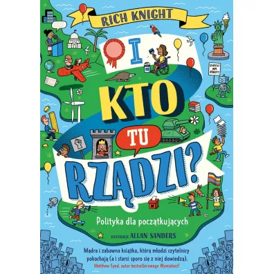 I kto tu rz�dzi? Polityka dla pocz�tkuj�cych - Matthew Syed