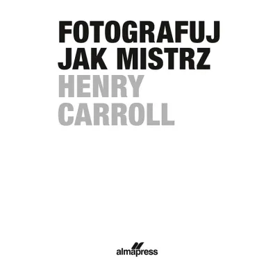 Fotografuj jak mistrz
