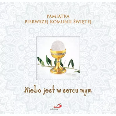 Pami�tka I Komunii �wi�tej.Niebo jest w sercu mym