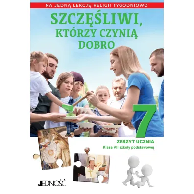 Szcz�liwi, kt�rzy czyni� dobro. Zeszyt ucznia na 1 lekcj� religii tygodniowo. Szko�a podstawowa. Klasa 7 - El�bieta Kondrak, K. Mielnicki, A. S�torek