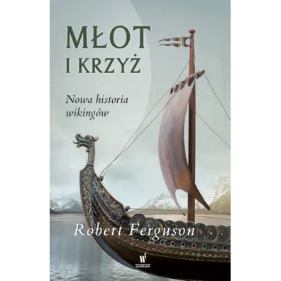 M�ot i krzy� nowa historia wiking�w - Robert Ferguson
