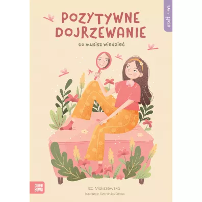 Self-care. Pozytywne dojrzewanie - Iza  Maliszewska