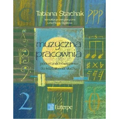 Muzyczna pracownia 2 - Tatiana Stachak