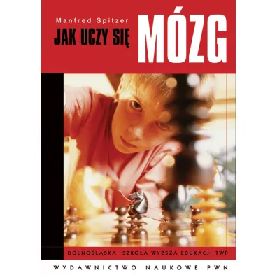 Jak uczy si� m�zg - Manfred Spitzer
