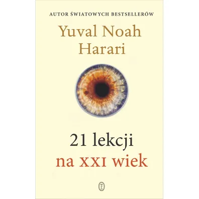 21 lekcji na XXI wiek - Yuval Noah Harari