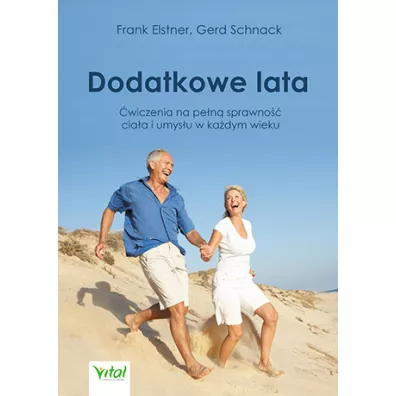 Dodatkowe lata �atwe �wiczenia na pe�n� sprawno�� cia�a i umys�u w ka�dym wieku - Frank Elstner
