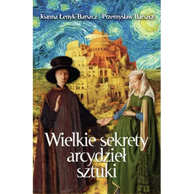 Wielkie sekrety arcydzie� sztuki - Joanna �enyk-Barszcz