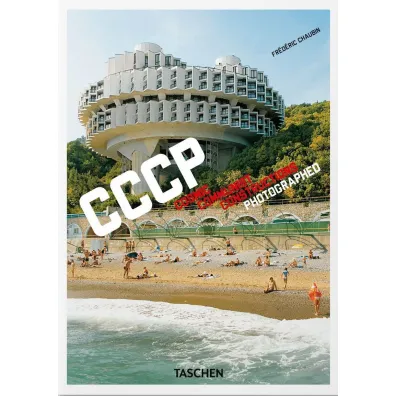 Fr�d�ric Chaubin. CCCP. Cosmic Communist Constructions Photographed. 40th Ed. wer. angielsko-francusko-niemiecka
