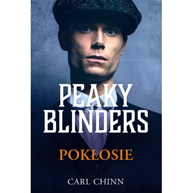 Peaky Blinders. Pok�osie - Carl  Chinn