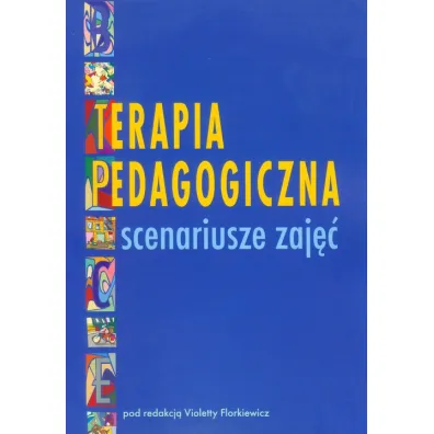 Terapia pedagogiczna. Scenariusze zaj��