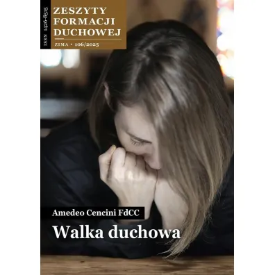 Zeszyty Formacji Duchowej nr 106 Walka duchowa - Amedeo Cencini