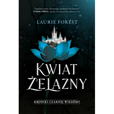 Kwiat �elazny. Kroniki Czarnej Wied�my. Tom 2