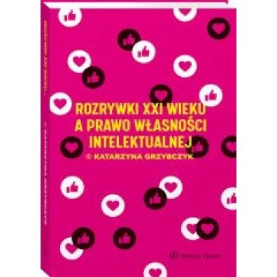 Rozrywki XXI wieku a prawo w�asno�ci intelektualnej