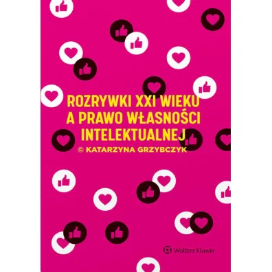 Rozrywki XXI wieku a prawo w�asno�ci intelektualnej