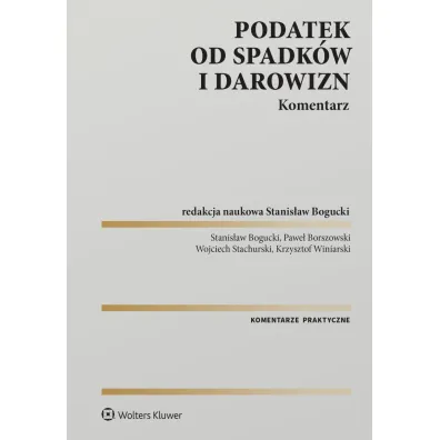Podatek od spadk�w i darowizn. Komentarz