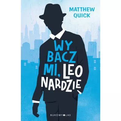 Wybacz mi, Leonardzie - Matthew Quick