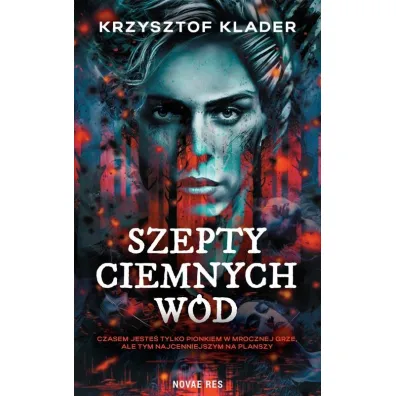 Szepty ciemnych w�d - Krzysztof Klader