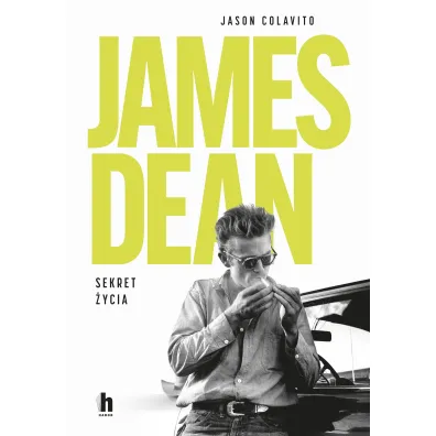 James Dean. Sekret �ycia - Jason  Colavito